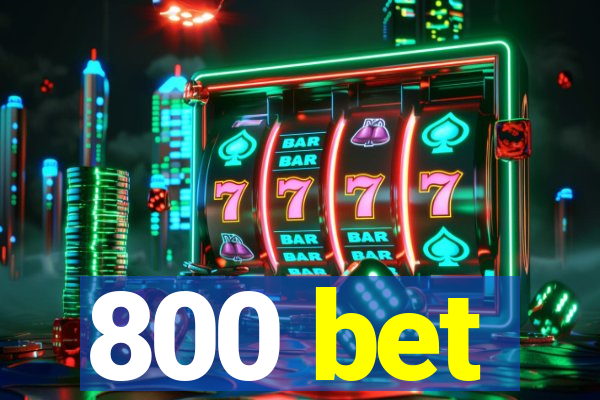 800 bet